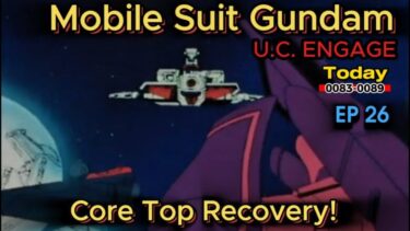 Mobile Suit Gundam U.C. Engage 0083-0089 EP 26 Core Top Recovery!